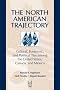 The North American Trajectory: Cultural, Economic, and Political Ties Among the United States, Canada, and Mexico (Social Institutions and Social Change)