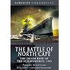 BATTLE OF NORTH CAPE, THE: The Death Ride of the Scharnhorst, 1943 (Campaign Chronicles)