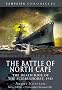 The Battle of North Cape: The Death Ride of the Scharnhorst, 1943 (Campaign Chronicle)