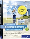 Produkt-Bild: Photoshop Elements 8: Schritt f&uuml;r Schritt zum perfekten Foto
