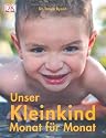 Unser Kleinkind Monat f&uuml;r Monat