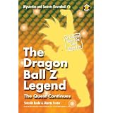 The Dragon Ball Z Legend: The Quest Continues (Mysteries and Secrets Revealed!) ~ DH Publishing