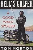 Hell's golfer : a good walk spoiled
