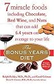 The Bonus Years Diet (7 Miracle Foods Including Chocolate, Red Wine, and Nuts That Can Add 6.4 Years on Average to Your Life) (Hardcover)
