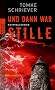 Und dann war Stille
