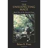 The Unsuspecting Mage: Book One of the Morcyth Sagapar Brian S Pratt