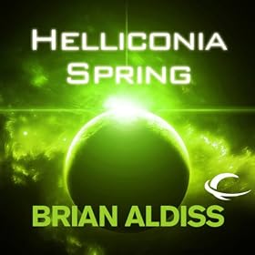 Helliconia Spring: The Helliconia Trilogy, Book 1 (Unabridged)