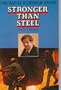 Stronger Than Steel: The Wayne Alderson Story