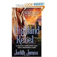 Highland Rebel: A Tale Of a Rebellious Lady and a Traitorous Lord