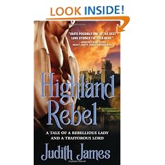 Highland Rebel: A Tale Of a Rebellious Lady and a Traitorous Lord