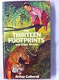 The thirteen footprints, and other stories