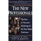 The New Professionals: The Rise of Network Marketing As the Next Major Profession