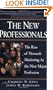 The New Professionals: The Rise of Network Marketing As the Next Major Profession