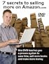 7 Secrets to Selling More on Amazon - This DVD Teaches You a Proven System to Save Time, Sell More Books, and Make More Money Online