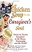 Chicken Soup for the Caregiver's Soul: Stories to Inspire Caregivers in the Home, Community and the World (Chicken Soup for the Soul)