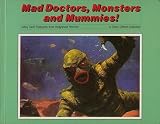 Mad doctors, monsters and mummies! : lobby card postcards from Hollywood horrors!