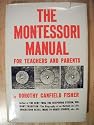 The Montessori Manual (For Teachers and Parents)