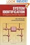 System Identification: A Frequency Domain Approach
