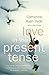 Love in the Present Tense