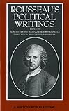 Rousseau's Political Writings: Discourse on Inequality, Discourse on Political Economy,  On Social Contract (Norton Critical Editions)