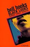 Black Looks: Popkultur - Medien - Rassismus - Bell Hooks
