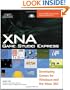 XNA Game Studio Express: Developing Games for Windows and the Xbox 360