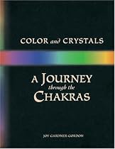 Colour and Crystals: Journey Through the Chakras (Crystals and New Age)