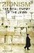 Zionism: The Real Enemy of the Jews (Vols. 1&2) (v. 1)