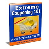Extreme Couponing 101: Tips on How to Buy Smart to Save BIG