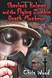 Sherlock Holmes and the Flying Zombie Death Monkeys