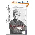 Raja-Yoga: Der Pfad der Konzentration - Mit den Yoga-Aphorismen des Patanjali
