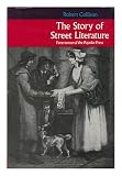 The story of street literature : forerunner of the popular press