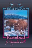 Black Wolf at Rosebud