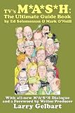 TV's M*A*S*H: The Ultimate Guide Book