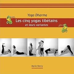 Les Cinq Yogas Tibetains et leurs variantes