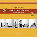 Les Cinq Yogas Tibetains et leurs variantes