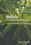 St�via : Le sucre vertueux