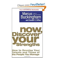 Now, Discover Your Strengths: How To Develop Your Talents And Those Of The People You Manage
