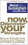 Now, Discover Your Strengths: How To Develop Your Talents And Those Of The People You Manage