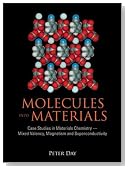 MOLECULES INTO MATERIALS: CASE STUDIES IN MATERIALS CHEMISTRY - MIXED VALENCY, MAGNETISM AND SUPERCONDUCTIVITY