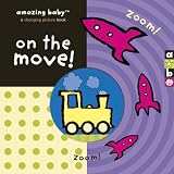 Amazing Baby: On the Move! (Amazing Baby)