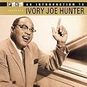 An Introduction to Ivory Joe Hunter