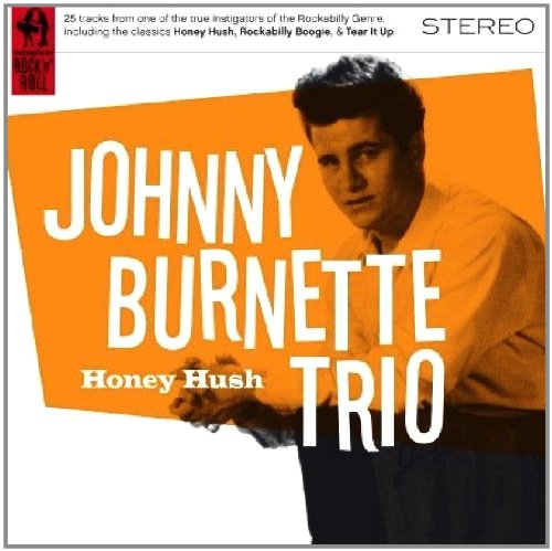 The Johnny Burnette Trio - Honey Hush - Zortam Music