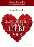 Gl&uuml;cksregeln der Liebe 2008 - Pierre Franckh