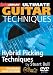 Ultimate Guitar Techniques - Hybrid Picking