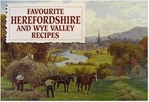 Favourite Herefordshire and Wye Valley Recipes (Favourite Recipes)