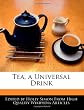Tea, a Universal Drink