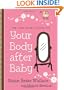 New Mom's Guide to Your Body after Baby, The (The New Mom's Guides)