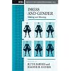 Dress and Gender: Making and Meaning (Cross-Cultural Perspectives on Women)