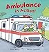 Ambulance in Action! (Busy Wheels)